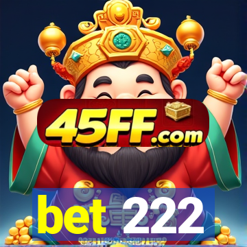bet 222
